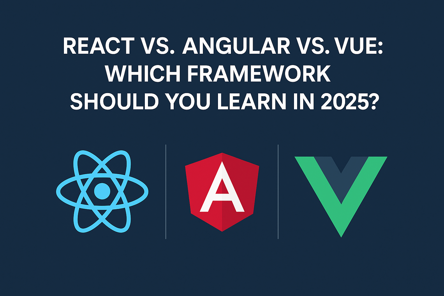 React vs Angular vs Vue: Best Frontend Framework 2025 Guide